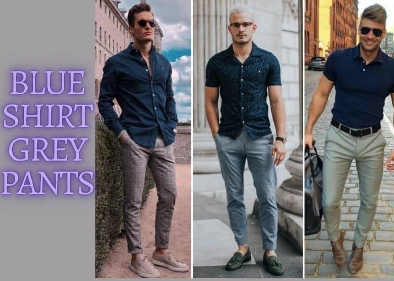 Blue Shirt Grey Pants