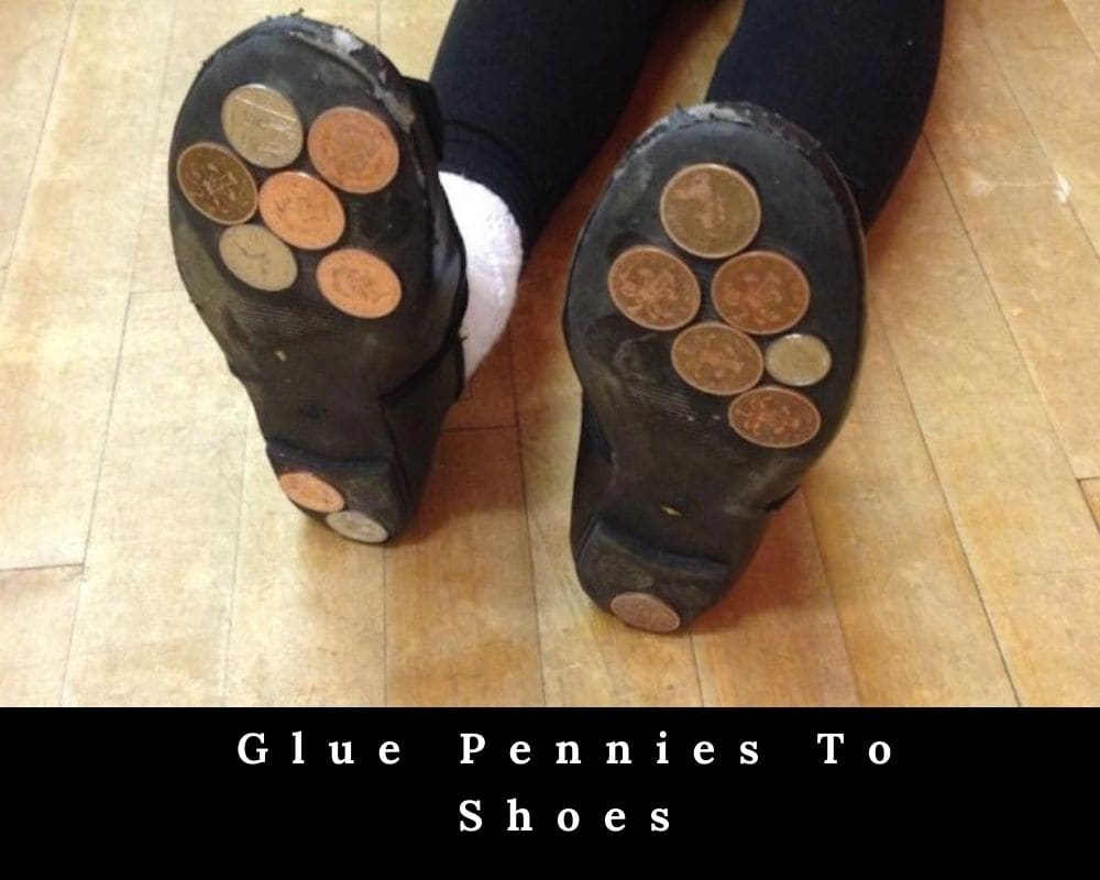 Glue Pennies To Shoes