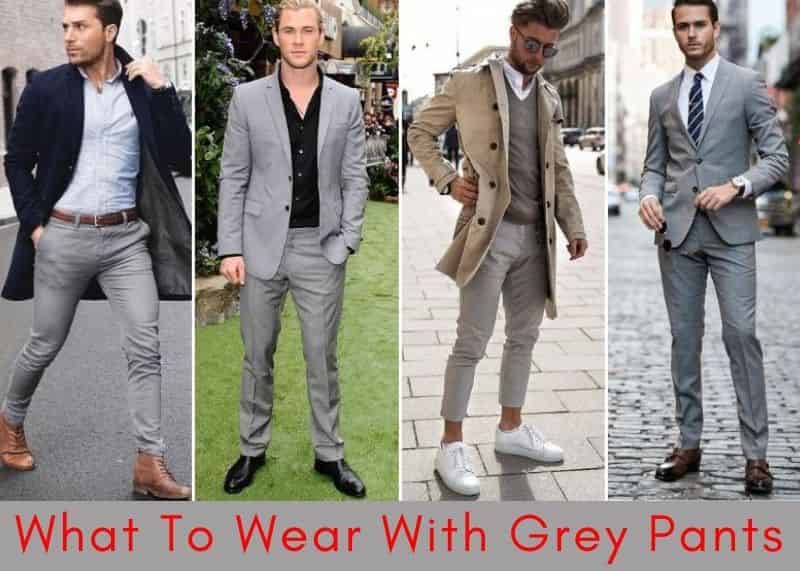 What To Wear With Grey Pants